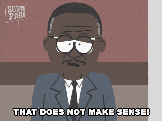 That Does Not Make Sense.gif